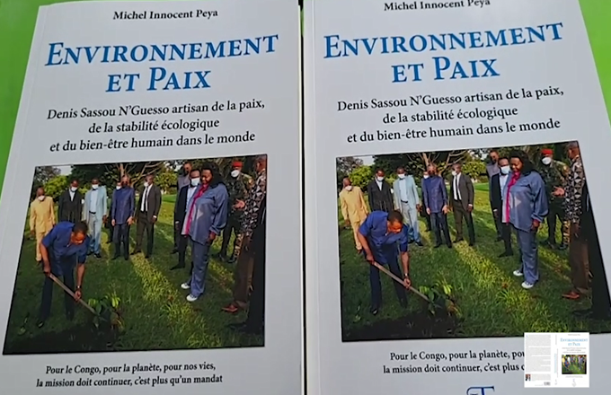 Congo – ‘’Environnement et Paix’’ : Le nouveau livre de Michel Innocent Peya consacre la dualité Homme et Nature au service de la paix, contenue dans la vision écologique de Denis Sassou N’Guesso